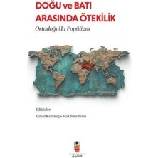 TeknoKapsül Doğu ve Batı Arasında Ötekilik: Ortadoğu’da Popülizm