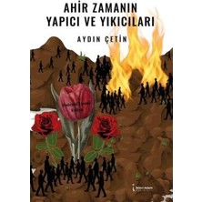 TeknoKapsül Ahir Zamanın Yapıcı ve Yıkıcıları
