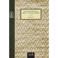 TeknoKapsül Teftazani`de Insan, Bilgi ve Varlık Ilişkisi