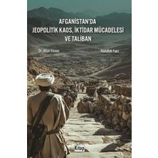 TeknoKapsül Afganistan`da Jeopolitik Kaos, Iktidar Mücadelesi ve Taliban