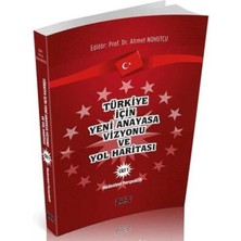 TeknoKapsül Türkiye Için Yeni Anayasa Vizyonu ve Yol Haritası Cilt 1