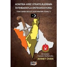 TeknoKapsül Kontra-Kriz Stratejilerinin Istihbaratla Entegrasyonu - Türk Derin Devlet Doktrin`nin Temeli 2