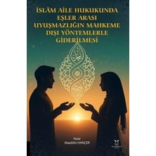 TeknoKapsül Islam Aile Hukukunda Eşler Arası Uyuşmazlığın Mahkeme Dışı Yöntemlerle Giderilmesi