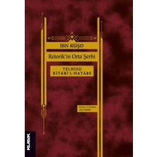 TeknoKapsül Retorik`in Orta Şerhi Telhîsu Kitâbi’l-Hatâbe Ibn Rüşd