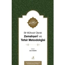 TeknoKapsül Bir Müfessir Olarak Zemahşeri ve Tefsir Metodolojisi