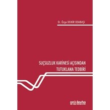 TeknoKapsül Suçsuzluk Karinesi Açısından Tutuklama Tedbiri