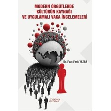 TeknoKapsül Modern Örgütlerde Kültürün Kaynağı ve Uygulamalı Vaka Incelemeleri