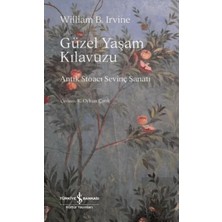 Güzel Yaşam Kılavuzu: Antik Stoacı Sevinç Sanatı
