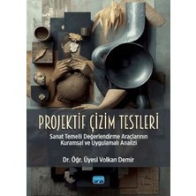 TeknoKapsül Projektif Çizim Testleri - Sanat Temelli Değerlendirme Araçlarının Kuramsal ve Uygulamalı Analizi