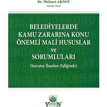 TeknoKapsül Belediyelerde Kamu Zararına Konu Önemli Mali Hususlar ve Sorumluları