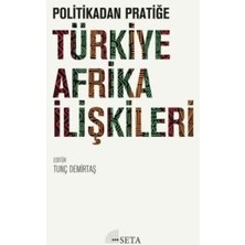 TeknoKapsül Politikadan Pratiğe Türkiye - Afrika Ilişkileri