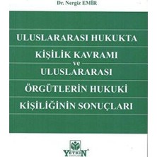 TeknoKapsül Uluslararası Hukukta Kişilik Kavramı ve Uluslararası Örgütlerin Hukuki Kişiliğinin Sonuçları