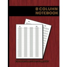 8 Column Notebook: Alternating Columns & Alternating Rows Pages; Numbered Rows, 8.5X11,110 Pages