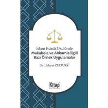 TeknoKapsül Islam Hukuku Usulünde Mukabele ve Ahkamla Ilgili Bazı Örnek Uygulamalar