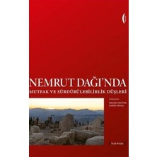TeknoKapsül Nemrut Dağı`nda Mutfak ve Sürdürülebilirlik Düşleri - Imagining Sustainability And Food At Nemrut Mo