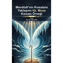 TeknoKapsül Mevdudi’nin Kıssalara Yaklaşımı: Hz. Musa Kıssası Örneği
