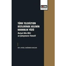 TeknoKapsül Türk Televizyon Dizilerinde Ailenin Karanlık Yüzü
