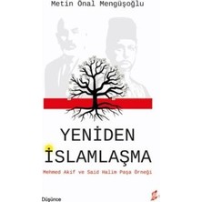 TeknoKapsül Yeniden Islamlaşma - Mehmed Akif ve Said Halim Paşa Örneği