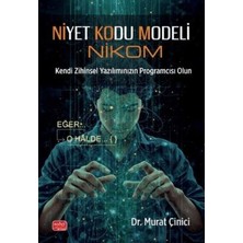 TeknoKapsül Niyet Kodu Modeli Nikom Kendi Zihinsel Yazılımınızın Programcısı Olun