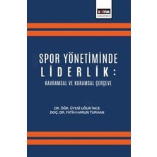TeknoKapsül Spor Yönetiminde Liderlik: Kavramsal ve Kuramsal Çerçeve