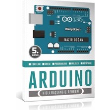 Devremarkt Arduino Hızlı Başlangıç Rehberi Dikeyeksen Yayıncılık Nazir Doğan Arduino Kurulum Shield Programlama Projeler Kütüphane Bilişim Teknoloji ve