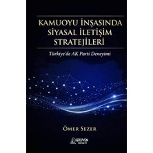 TeknoKapsül Kamuoyu Inşasında Siyasal Iletişim Stratejileri