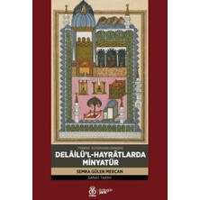TeknoKapsül Türkiye Kütüphanelerindeki Delâilü’l-Hayrâtlarda Minyatür