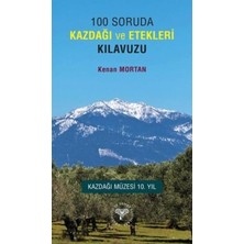 TeknoKapsül 100 Soruda Kazdağı ve Etekleri Klavuzu