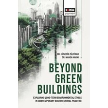 TeknoKapsül Beyond Green Buildings: Exploring Long - Term Environmenta Ethics In