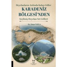 TeknoKapsül Heyelanların Ardında Kalan Göller Karadeniz Bölgesi’nden Seçilmiş Heyelan Set Gölleri