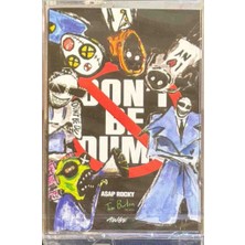 Kadıköy Plak Kulübü Dikkat Kaset !!! Asap Rocky – Don't Be Dumb Kaset