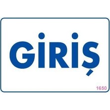 Giriş Uyarı Levhası 17,5X25 KOD:1650