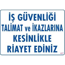 Iş Güvenliği Talimat Uyarı Levhası 25X35 KOD:427