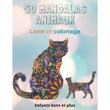 MUJGAN 50 Mandalas Animaux Livre De Coloriage Enfants 6ANS Et Plus: Livre À Colorier | Mandalas Animaux Pour Enfants 6 Ans Et Plus ... Coloriage Pour Enfants | Mandala De Nuit