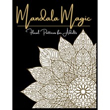 MUJGAN Independently Published Mandala Magic Floral Patterns For Adults