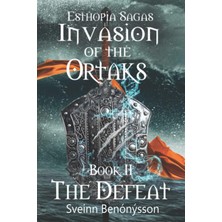 MUJGAN Esthopia Sagas: Invasion Of The Ortaks: Book 2 The Defeat