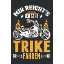 MUJGAN Trike Notizbuch: Mir Reichts Ich Gehe Trike Fahren Triker / 6x9 Zoll / 120 Gepunktete Seiten (German Edition)