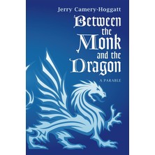 MUJGAN Between The Monk And The Dragon: A Parable
