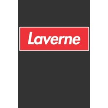 MUJGAN Laverne: Laverne Planner Calendar Notebook Journal, Personal Named Firstname Or Surname For Someone Called Laverne For Christmas Or Birthdays This ... Personolised Custom Name Gift For Laverne