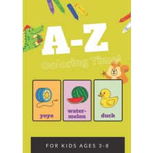 MUJGAN Independently Published A-Z Coloring Time: Great Gift For Boys & Girls, Fun For Kids Ages 3-8 Size ( 8.27" * 11.69") 30 Pages