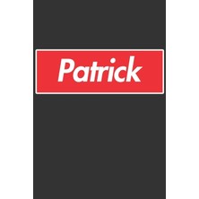 MUJGAN Patrick: Patrick Planner Calendar Notebook Journal, Personal Named Firstname Or Surname For Someone Called Patrick For Christmas Or Birthdays This ... Personolised Custom Name Gift For Patrick