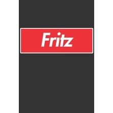 MUJGAN Fritz: Fritz Planner Calendar Notebook Journal, Personal Named Firstname Or Surname For Someone Called Fritz For Christmas Or Birthdays This Makes The Perfect Personolised Custom Name Gift For Fritz