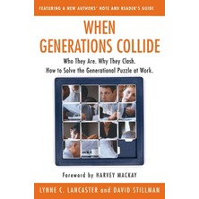 MUJGAN When Generations Collide: Who They Are. Why They Clash. How To Solve The Generational Puzzle At Work
