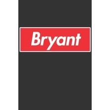 MUJGAN Bryant: Bryant Planner Calendar Notebook Journal, Personal Named Firstname Or Surname For Someone Called Bryant For Christmas Or Birthdays This Makes ... Personolised Custom Name Gift For Bryant