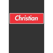 MUJGAN Christian: Christian Planner Calendar Notebook Journal, Personal Named Firstname Or Surname For Someone Called Christian For Christmas Or Birthdays ... Personolised Custom Name Gift For Christian