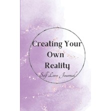 MUJGAN Independently Published Creating My Own Reality: Self-Love Journal