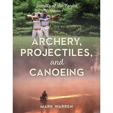 MUJGAN Archery, Projectiles, And Canoeing: Secrets Of The Forest