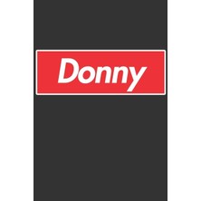 MUJGAN Donny: Donny Planner Calendar Notebook Journal, Personal Named Firstname Or Surname For Someone Called Donny For Christmas Or Birthdays This Makes The Perfect Personolised Custom Name Gift For Donny