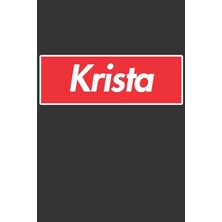 MUJGAN Krista: Krista Planner Calendar Notebook Journal, Personal Named Firstname Or Surname For Someone Called Krista For Christmas Or Birthdays This Makes ... Personolised Custom Name Gift For Krista