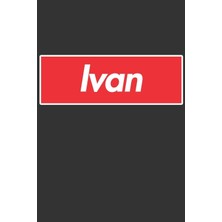 MUJGAN Ivan: Ivan Planner Calendar Notebook Journal, Personal Named Firstname Or Surname For Someone Called Ivan For Christmas Or Birthdays This Makes The Perfect Personolised Custom Name Gift For Ivan
